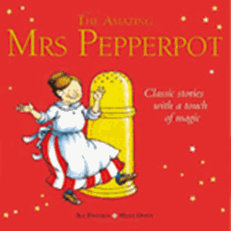 The Amazing Mrs Pepperpot - Classic stories with a touch of magic ...